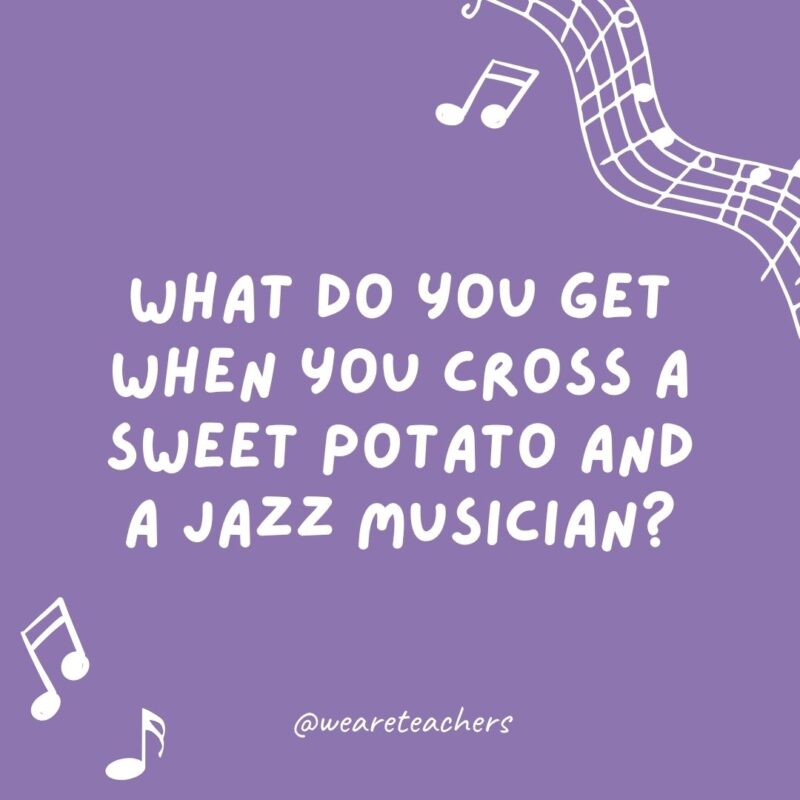 What do you get when you cross a sweet potato and a jazz musician? A yam session. What do you get when you cross a sweet potato and a jazz musician? A yam session.
