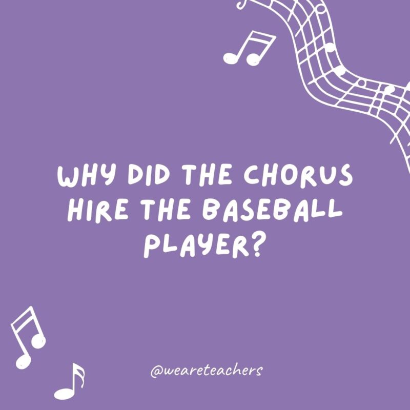 Why did the chorus hire the baseball player? Why did the chorus hire the baseball player?