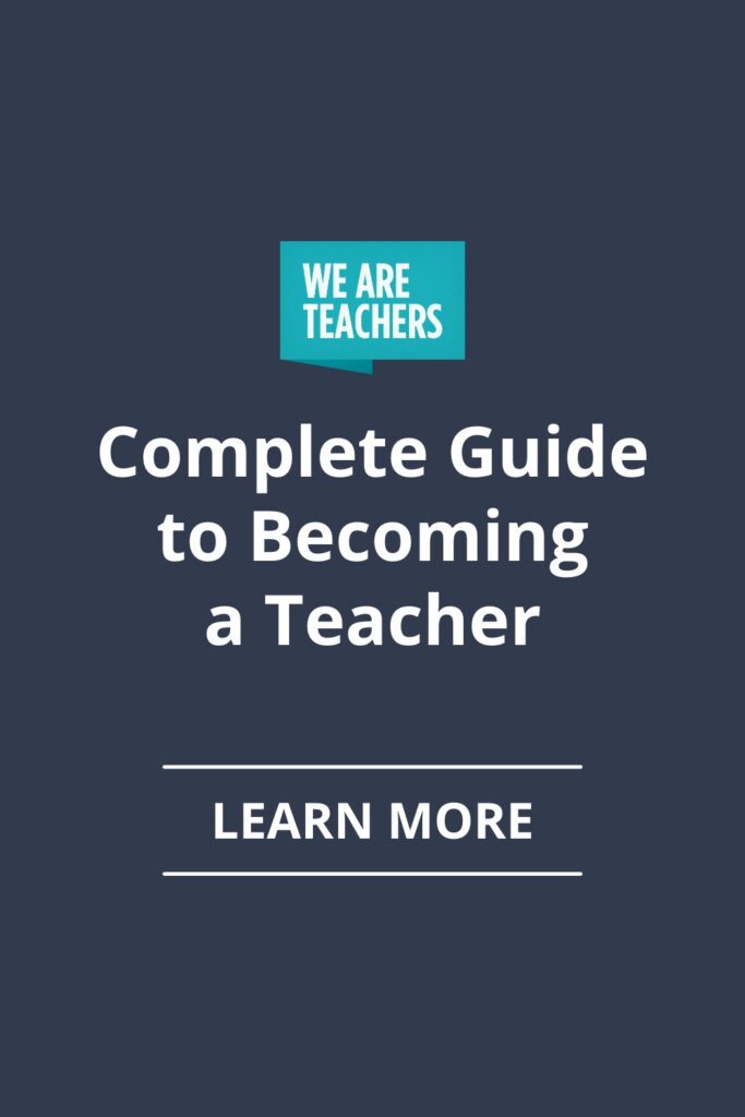 The Complete Guide to Becoming a Teacher, From Choosing a College to Landing a Job Learn how to become a teacher, from earning your degree and student teaching to preparing for an interview and landing your first job.