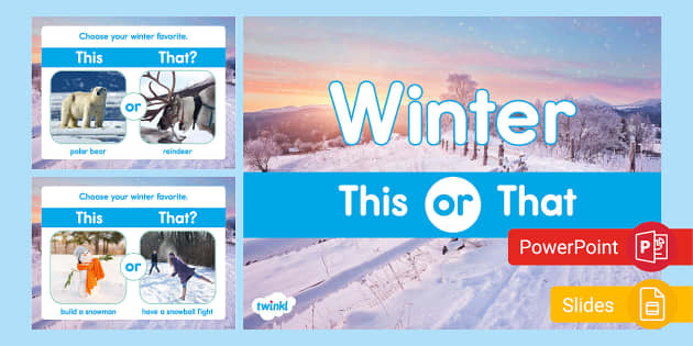 twinl-winter-this-or-that-powerpoint Twinkl winter this or that slides