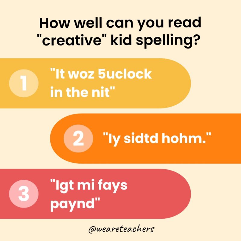 This Adorable Teacher Wants to Know How Well You Can Read Kids’ “Creative” Spelling Social image about the creative spelling of small children