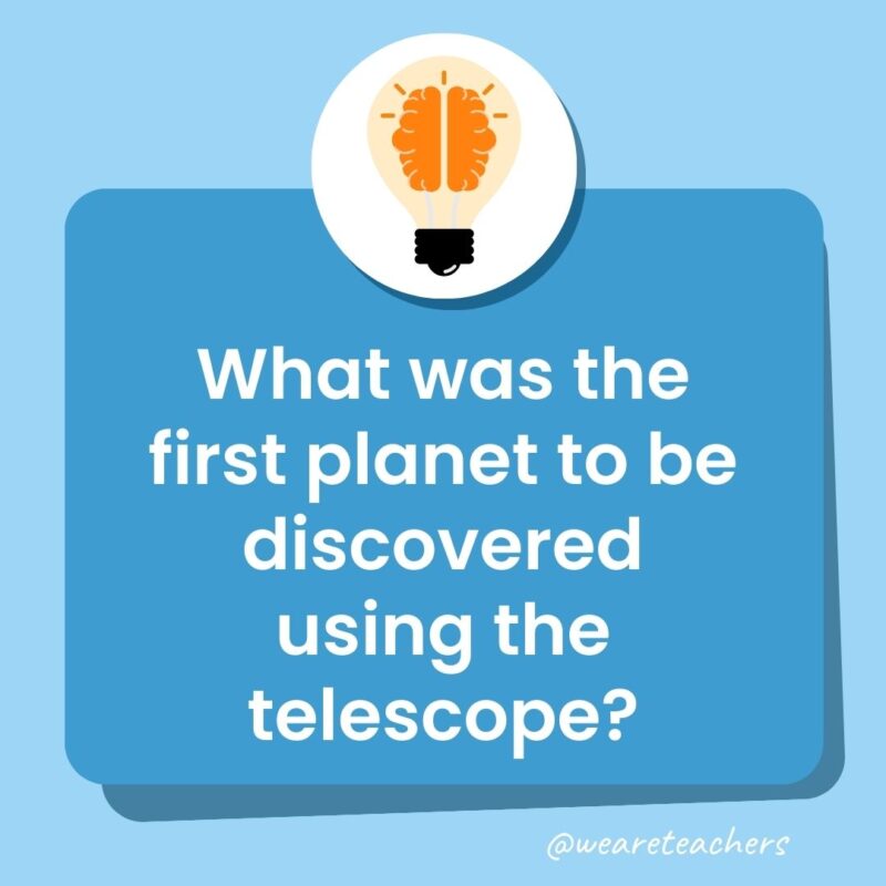 Trivia questions for kids: What was the first planet to be discovered using the telescope? Trivia questions for kids: What was the first planet to be discovered using the telescope?