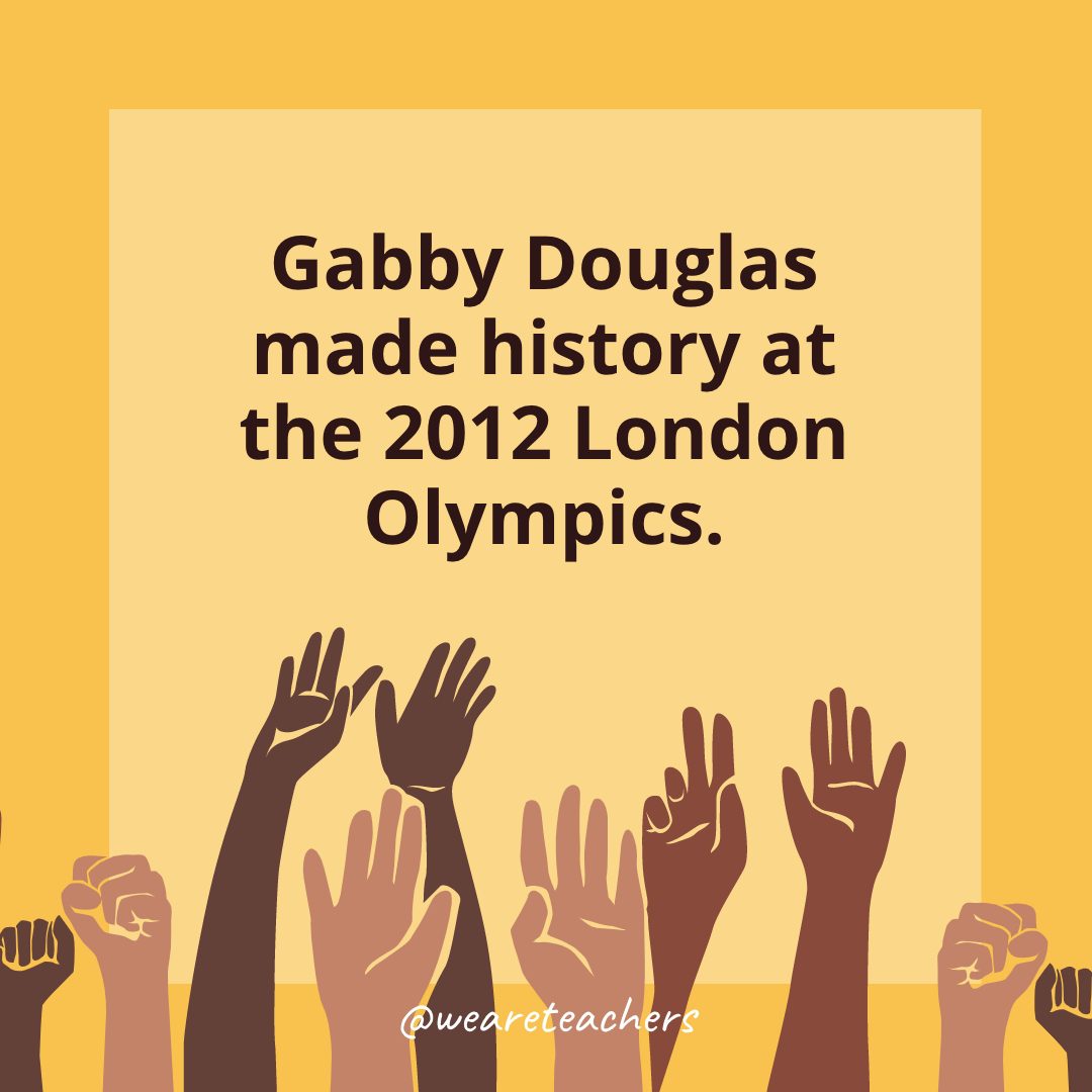 25 Gabby Douglas made history at the 2012 London Olympics.
