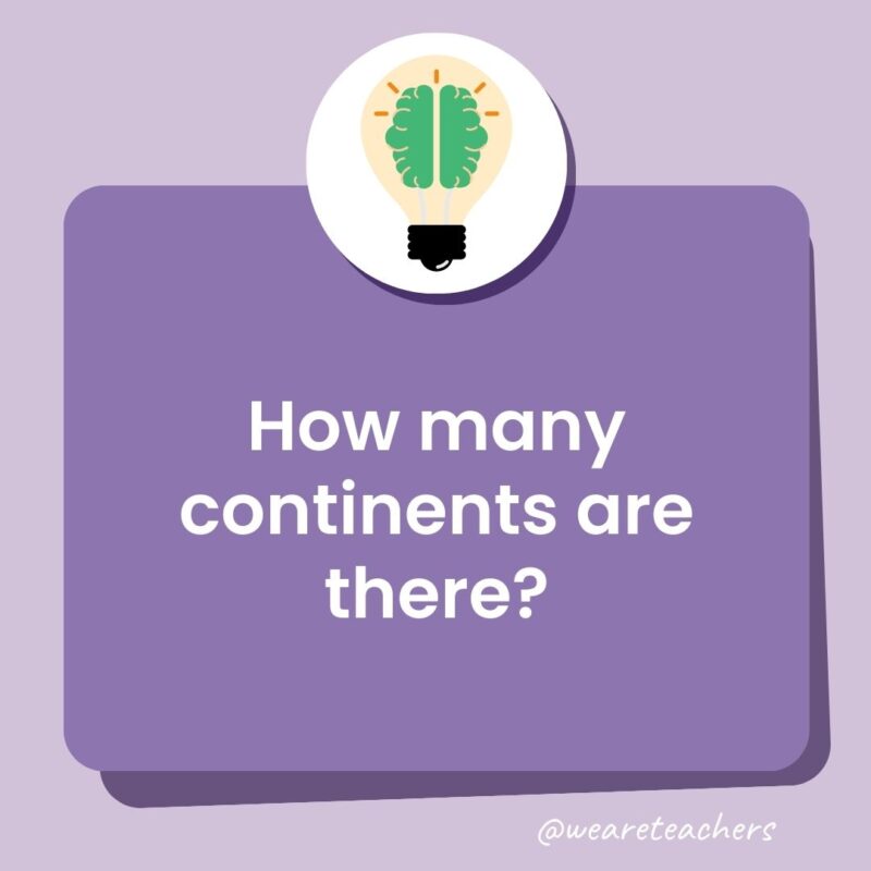 How many continents are there? How many continents are there?