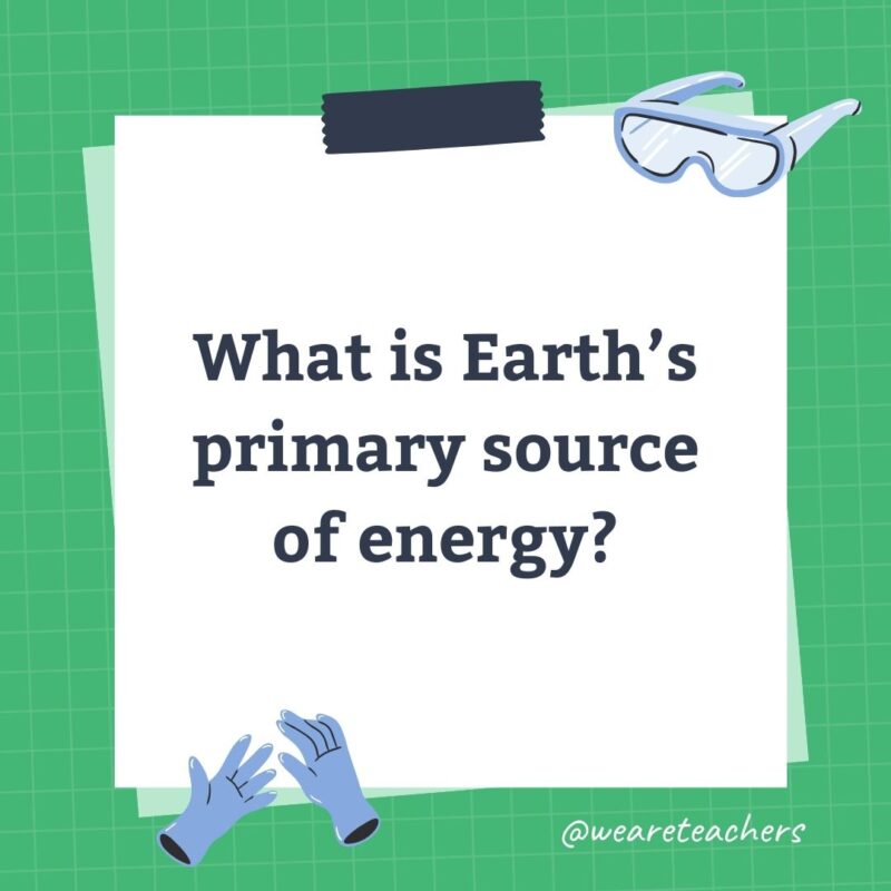 What is Earth’s primary source of energy? What is Earth's primary source of energy?- science trivia