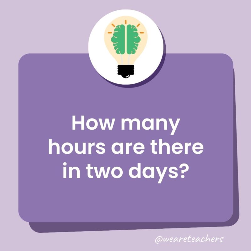 How many hours are there in two days? How many hours are there in two days?