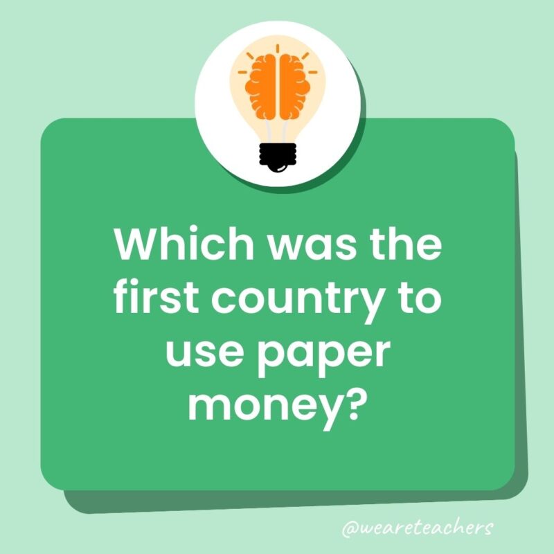 Trivia questions for kids: Which was the first country to use paper money? Trivia questions for kids: Which was the first country to use paper money?