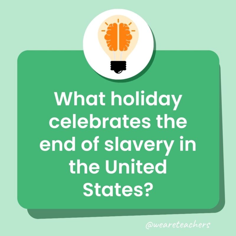 What holiday celebrates the end of slavery in the United States? What holiday celebrates the end of slavery in the United States?