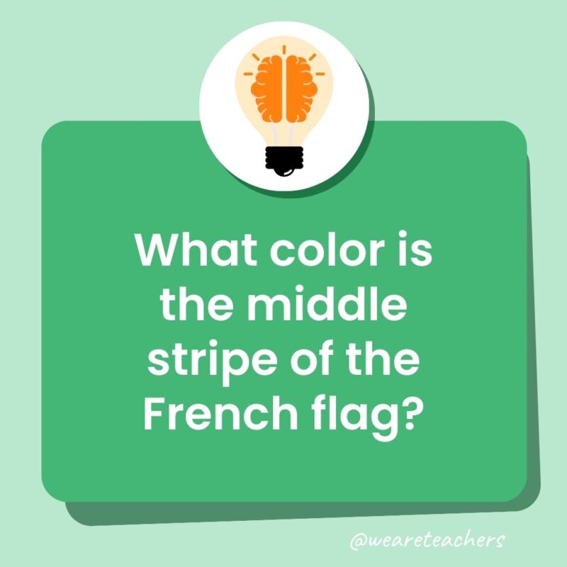 Trivia questions for kids: What color is the middle stripe of the French flag? Trivia questions for kids: What color is the middle stripe of the French flag?