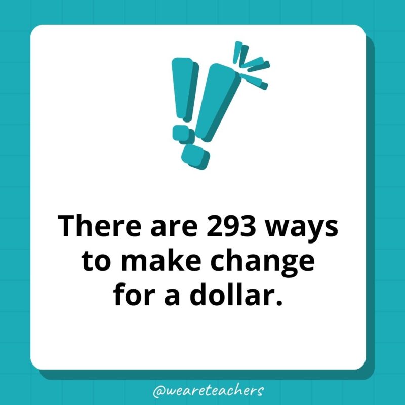There are 293 ways to make change for a dollar. There are 293 ways to make change for a dollar.