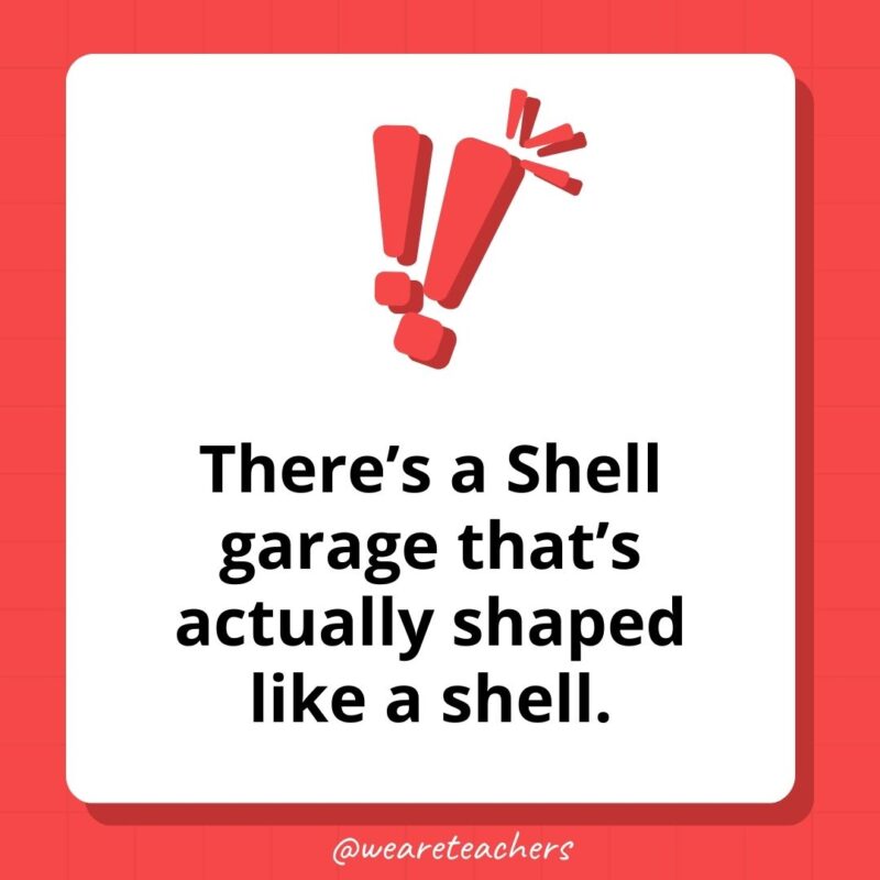 There’s a Shell garage that’s actually shaped like a Shell. There's a Shell garage that’s actually shaped like a Shell.