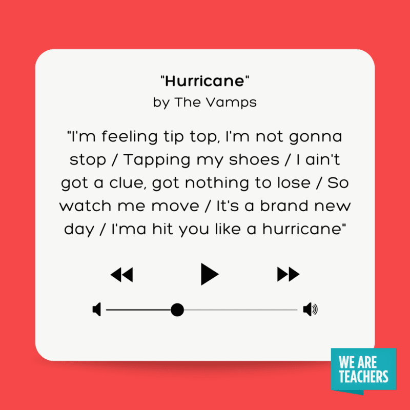 The Big List of School-Appropriate Songs To Keep Everyone Pumped Up and Motivated Hurricane by The Vamps.- school-appropriate songs