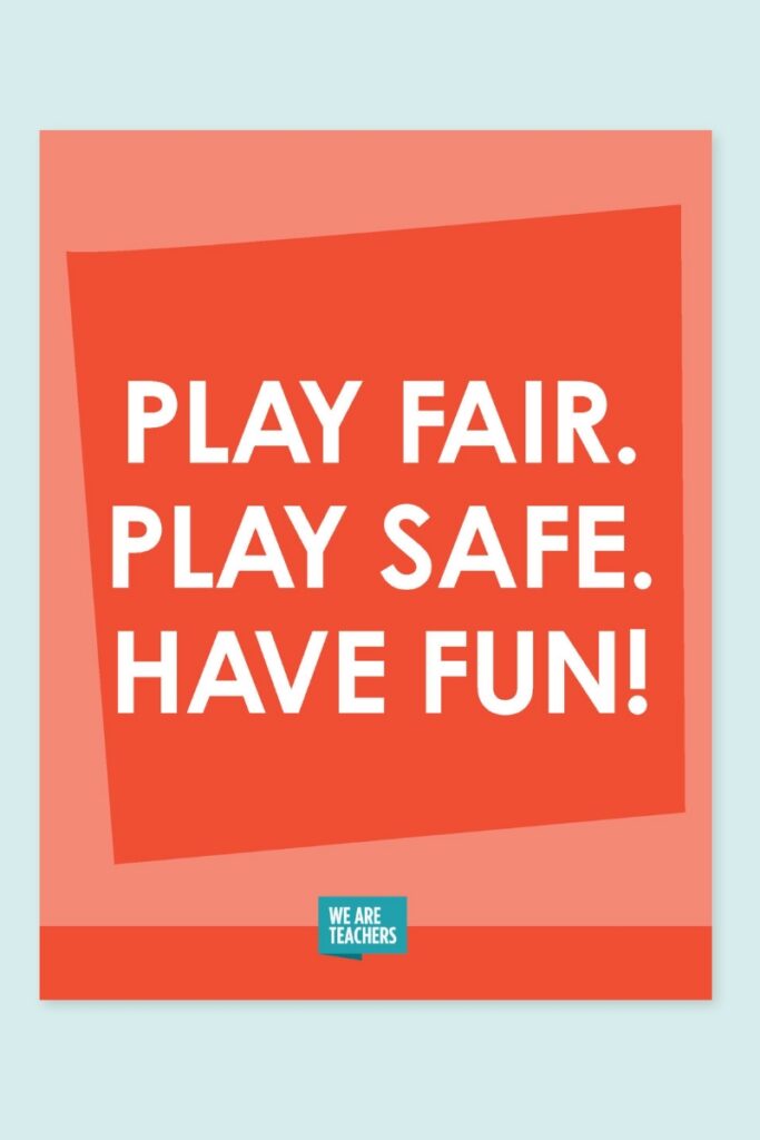 Play fair. Play safe. Have fun.