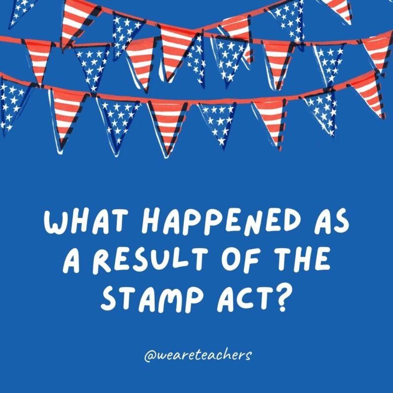 This example of 4th of July jokes says What happened as a result of the Stamp Act? This example of 4th of July jokes says What happened as a result of the Stamp Act?