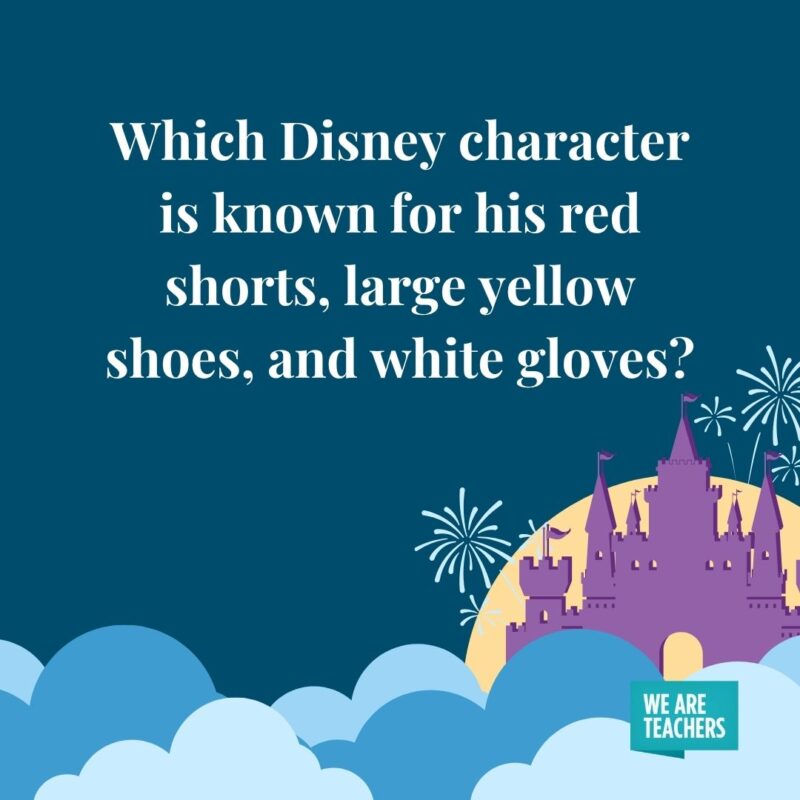 Which Disney character is known for his red shorts, large yellow shoes, and white gloves? Which Disney character is known for his red shorts, large yellow shoes, and white gloves?- disney trivia questions