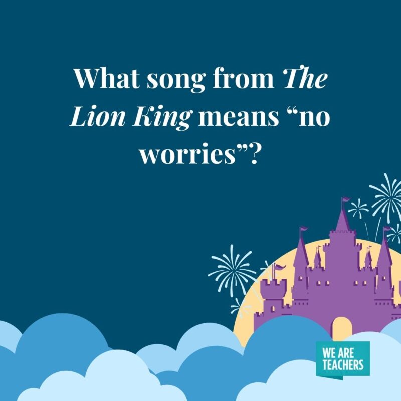 What song from The Lion King means “no worries”? What song from The Lion King means