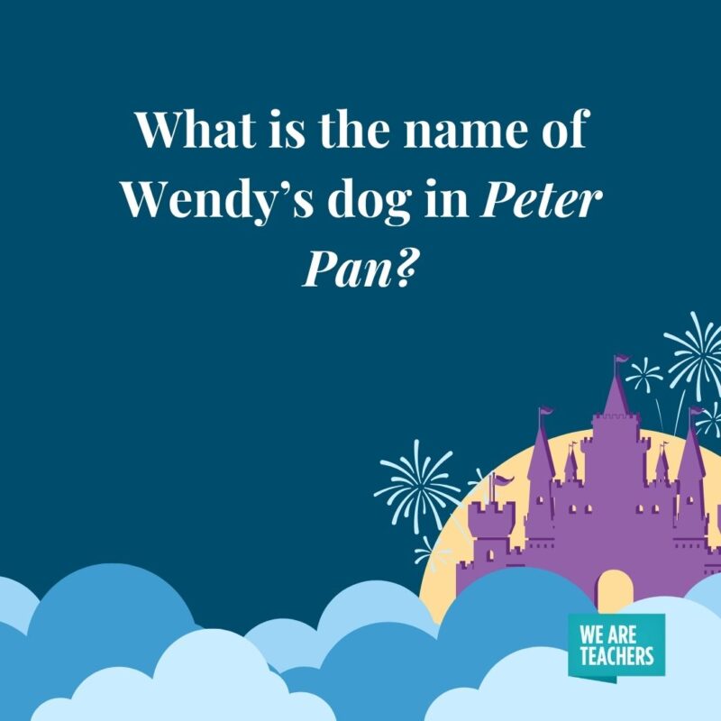 What is the name of Wendy’s dog in Peter Pan? What is the name of Wendy’s dog in Peter Pan?- disney trivia questions