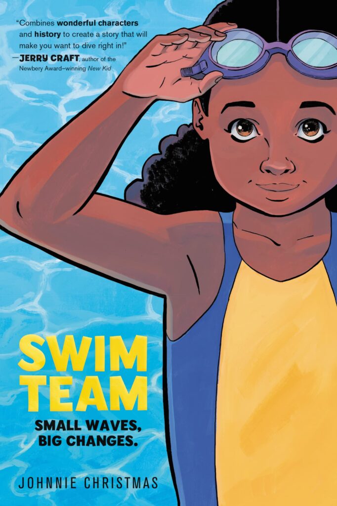 Swim Team by Johnnie Christmas Book cover of Swim Team by Johnnie Christmas with illustration of young girl in pool taking off goggles