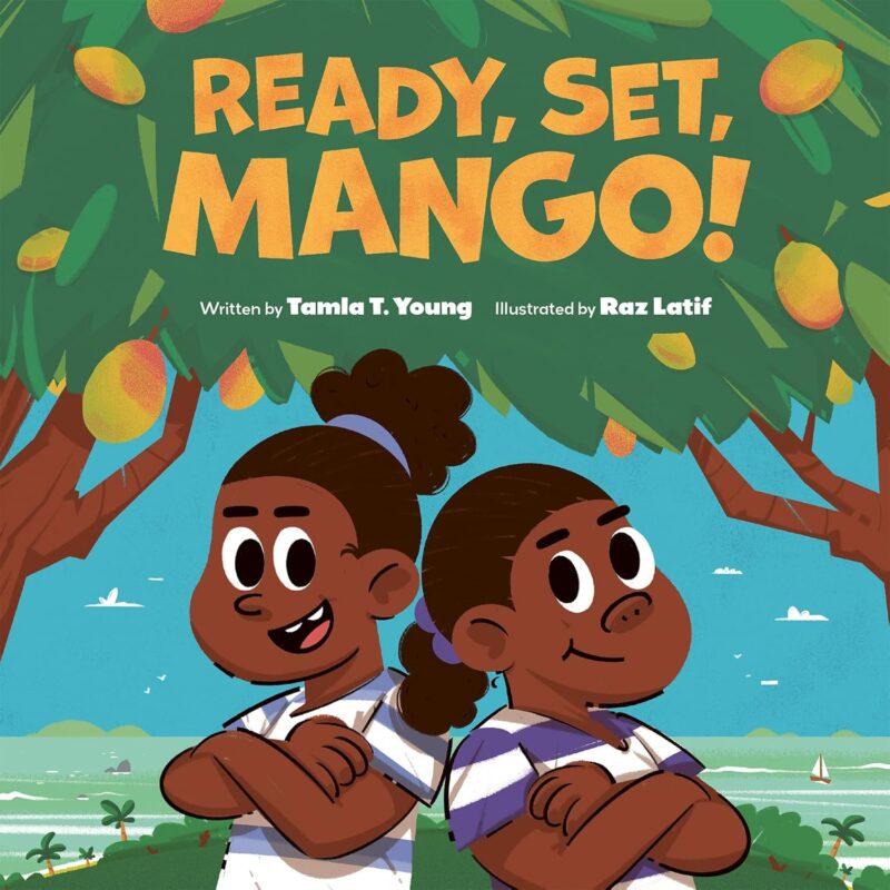 Ready Set Mango Ready, Set, Mango! by Tamla T. Young
