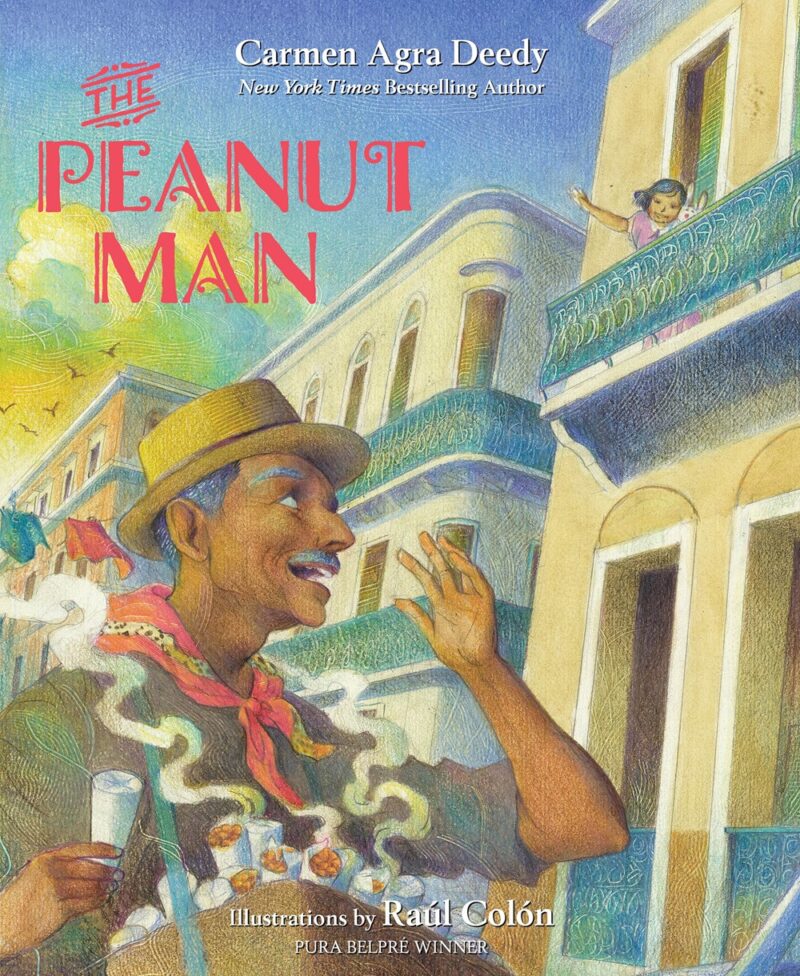 The Peanut Man The Peanut Man by Carmen Agra Deedy