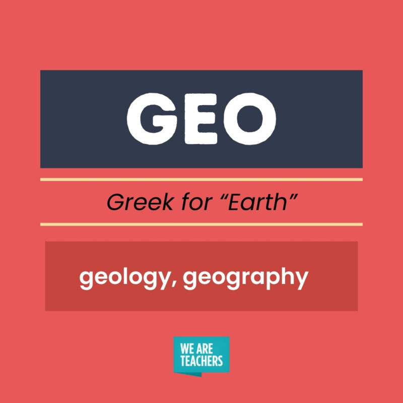 Greek and Latin Root Words GEO, Greek for Earth