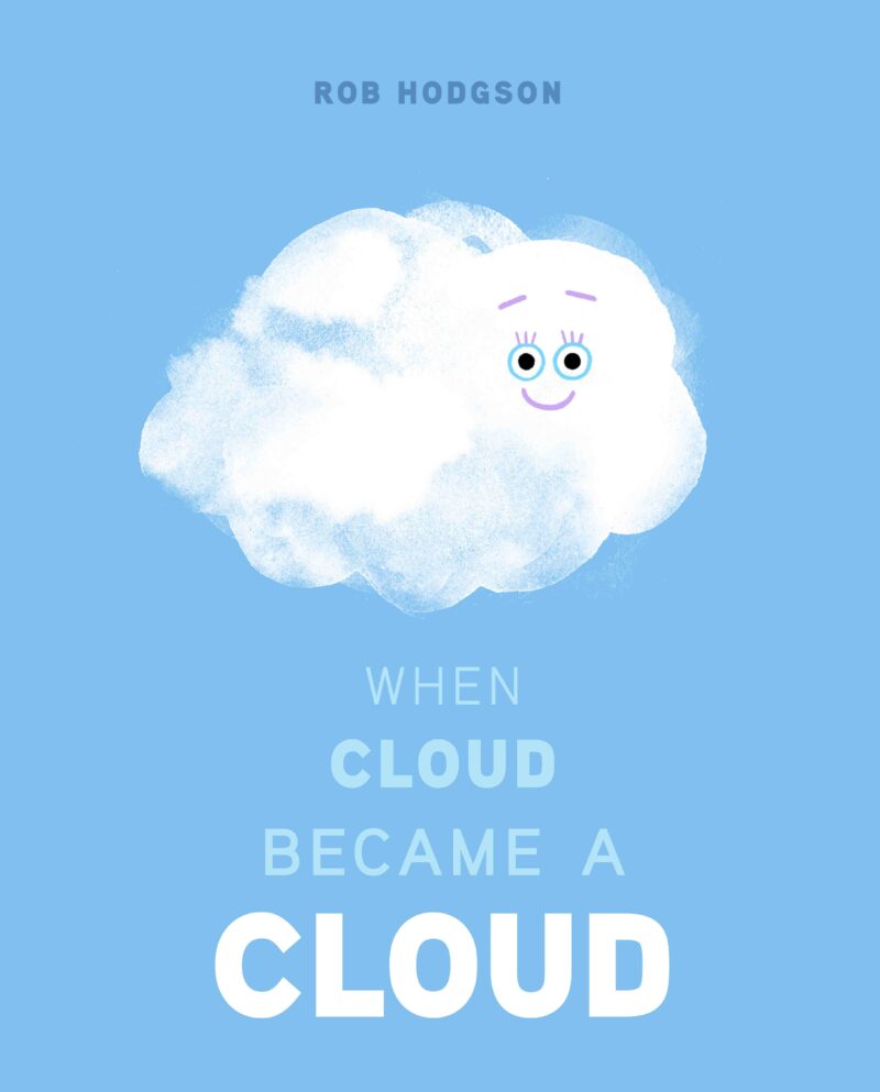 When Cloud Became a Cloud When Cloud Became a Cloud book cover