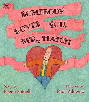 Book cover for Somebody Loves You, Mr. Hatch 